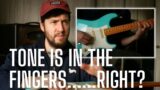 Why GEAR Matters LESS Than I Thought – Tone is in the Fingers