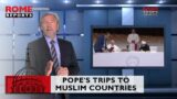 Why Pope Francis chooses to visit Muslim majority countries