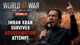 World at War| Ep 27 | Imran Khan survives: Inside story of Pakistan's murky political assassinations