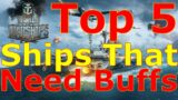 World of Warships- Top 5 Ships That Need Buffs
