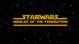 Worlds of the Federation || Star Wars