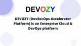 Yozy DevOps Platform – DEVOZY – Introduction-Part2