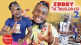 ZUBBY THE TROUBLEMAKER COMPLETE SEASON 2 (NEW MOVIE) – 2022 LATEST NIGERIAN NOLLYWOOD MOVIE HD