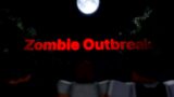 Zombie Outbreak [ROBLOX TRAILER]