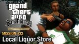 against all odds full mission grand theft auto sanandreas mission #32 local liquor store