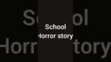 for full video please comment #schoolhorrorstory#mbbsrelatedvideos#virlvideo#hauntedstories