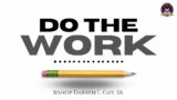 "Do The Work" | Bishop Darren L. Gay, Sr.