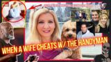 "Mail Order" Wife Cheats W/ Handyman For 2 Yrs…And Instantly Regrets It | Body Positivity Too Far?