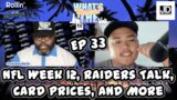 "What's The Flavor?" with FD and JD EP 33: NFL Week 12, Raiders Talk, Card Prices, and More