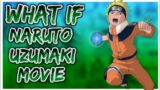 what if naruto Uzumaki movie NARUTO X HINATA