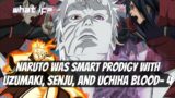 what if naruto was smart prodigy with Uzumaki, Senju, and Uchiha blood. Part 4.