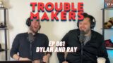 061 The Christmas Episode with Dylan and Ray – TROUBLEMAKERS