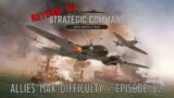 Return to Strategic Command – Elite Allies Campaign – Episode 62