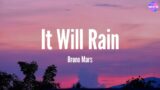It Will Rain – Bruno Mars (Lyric Video)