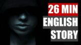 26 MINUTES of English Supernatural Psychological Fiction, Learn English through Horror Stories