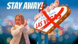 5 Reasons to STAY AWAY from Las Vegas!