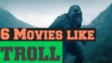 6 Movies like TROLL NETFLIX you should watch