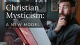 A Fresh Model For Christian Mysticism: Resonance with Christ | Part 2| with Jon Adams