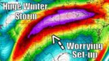 A Huge Winter Storm Is Brewing ~ Heavy Snow, Severe Weather and Fierce Winds