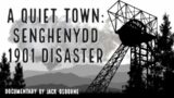 A Quiet Town: The Senghenydd 1901 Disaster | Documentary Film