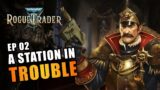 A STATION IN TROUBLE | EP02 – WARHAMMER 40K: ROGUE TRADER RPG (Let's Play Alpha Gameplay)