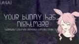 [A4A] Your bunny has a nightmare (Werewolf listener) (Reverse comfort) (Part 2) (Tw)