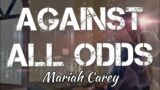AGAINST ALL ODDS | Mariah Carey | Marchen Oro Cover #AgainstAllOdds #MariahCarey #MarchenCovers