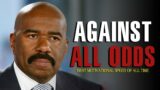 AGAINST ALL ODDS – Motivational Speech – Steve Harvey , Les Brown , Joel Osteen