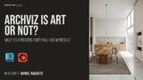 ARCHVIZ IS ART OR NOT? Dining Room Rendering Free Workshop | 3Ds Max + Corona Renderer