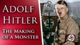 Adolf Hitler: The Making of a Monster | The Untold Story of Hitler's Early Years