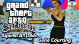 Against All Odds Gone Courting Mission 33 GTA SanAndreas