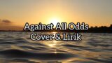 Against All Odds (Phil Collins) – Cover By Morissette Amon