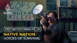 America's Native Nation: Voices of Survival | First Nations Frontline EP 4