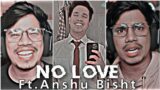 Anshu Bisht/Gamerfleet – No love Edit Video