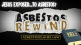 Asbestos Rewind: Asbestos In The Bible, Part II