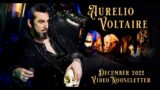Aurelio Voltaire – December 2022 Video Nooseletter