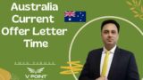 Australia Current Offer Letter Time | Australia Offer Letter Delays