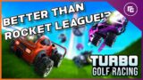BETTER THAN ROCKET LEAGUE!? Turbo Golf Racing Review!