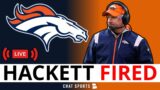 BREAKING: Broncos Fire Nathaniel Hackett FINALLY! Top Replacements Options? | Broncos News Live