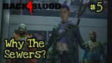 Back 4 Blood | Playthrough | Part 5 – Why The Sewers?