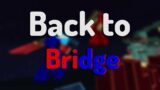Back to Bridge