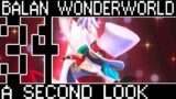 Balan Wonderworld – A Second Look  [Bumbles McFumbles]