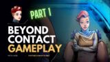 Beyond Contact Early Access Gameplay Walkthrough | Part 1 | Let's Play New Sci-fi Survival Game