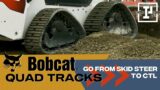 Bobcat Quad Tracks Turn Your Skid Steer Into a CTL