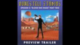 Bonestell Studios – Ep2: "Blood Red Mars" Part Two [Audio Drama] PREVIEW TRAILER