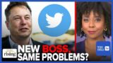 Briahna Joy Gray: Elon Musk To The RESCUE? Chief Twit Still Hasn't Fixed Twitter's BIGGEST PROBLEM