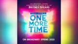Britney Spears Broadway musical 'Once Upon a One More Time' opening in summer 2023