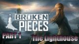 Broken Pieces Playthrough – PART 1 The Lighthouse mystery
