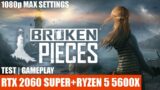 Broken Pieces | RTX 2060 SUPER+RYZEN 5 5600X | 1080p