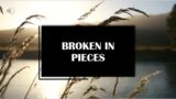 Broken pieces poem